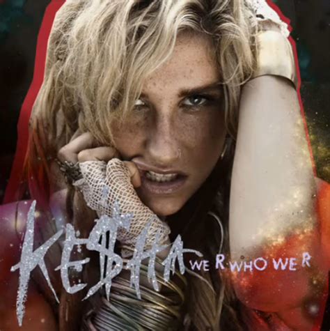 kesha we r who we r